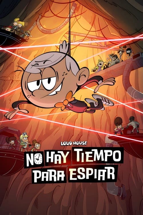 Loud House: No hay tiempo para espiar